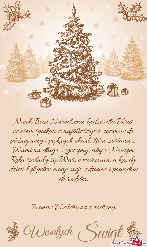Niech Boże Narodzenie będzie dla Was czasem spotkań z najbliższymi, rozmów do późnej nocy i p
