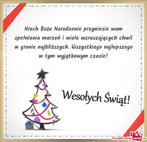 Niech Boże Narodzenie przyniesie wam spełnienia marzeń i wiele wzruszających chwil w gronie najb