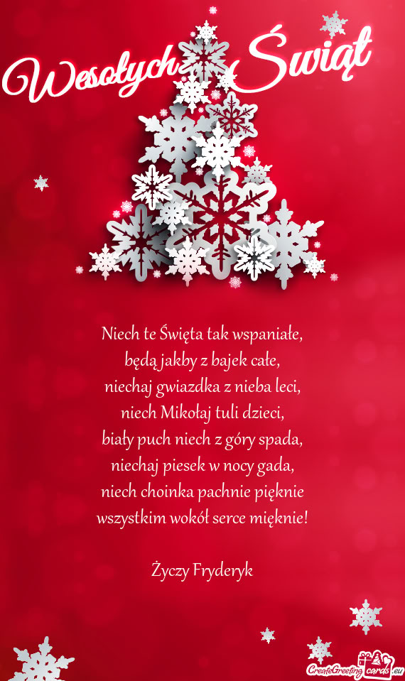 Niech choinka pachnie pięknie wszystkim wokół serce mięknie! Fryderyk