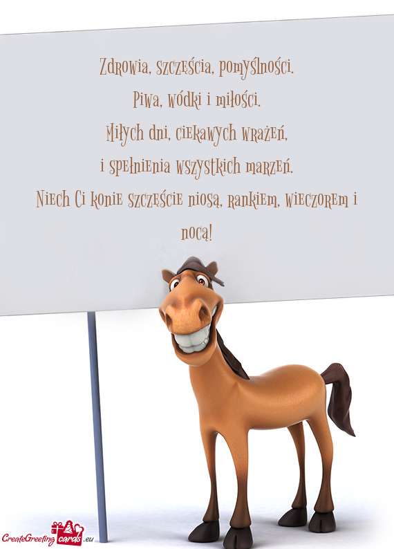 Niech Ci konie szczęście niosą, rankiem, wieczorem i nocą