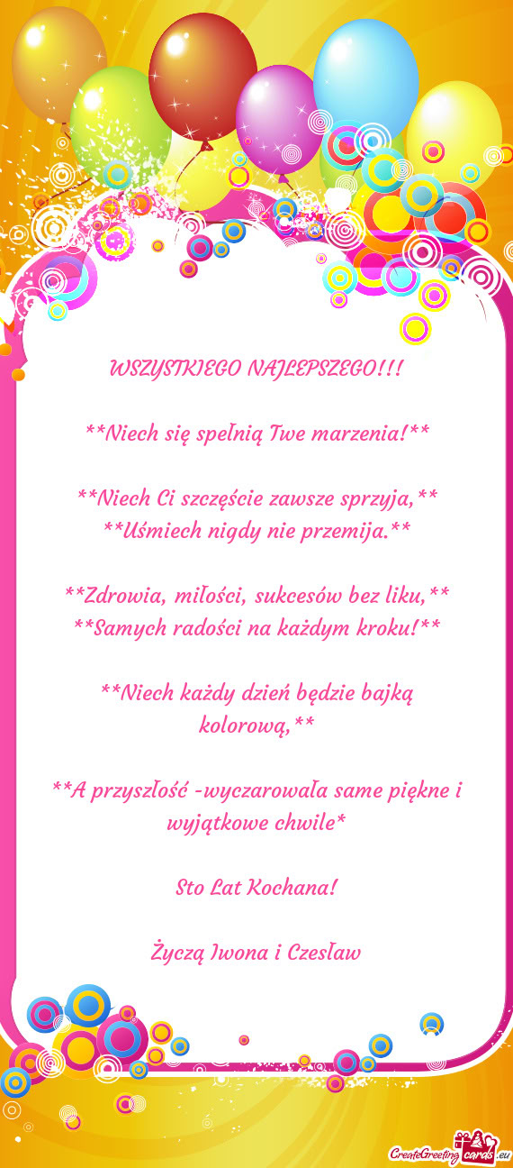 Niech Ci szczęście zawsze sprzyja,** **Uśmiech nigdy nie przemija
