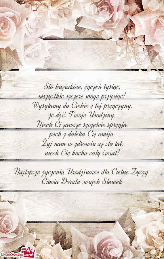 Niech Cię kocha cały świat! Najlepsze życzenia Urodzinowe dla Ciebie Ciocia Dorata