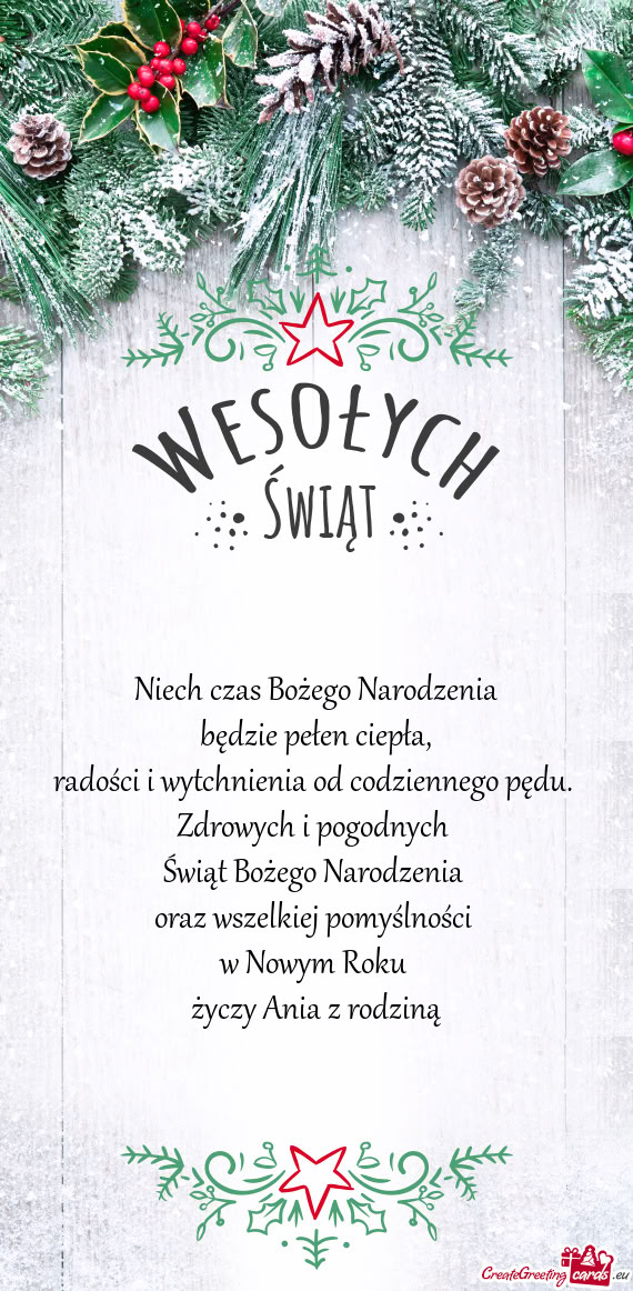 Niech czas Bożego Narodzenia   będzie pełen ciepła,   radości i