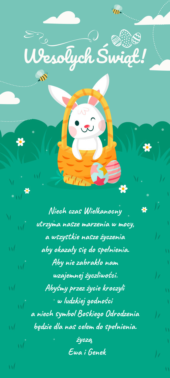 Niech czas Wielkanocny  utrzyma nasze marzenia w mocy,  a wszystkie nasze