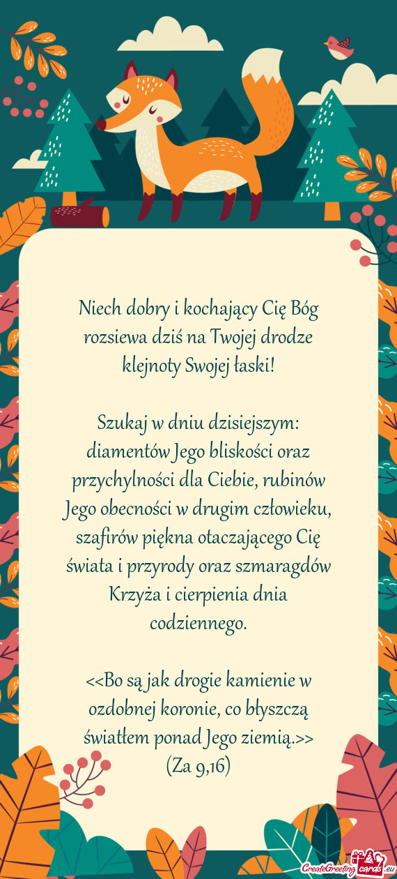 Niech dobry i kochający Cię Bóg rozsiewa dziś na Twojej drodze klejnoty Swojej łaski