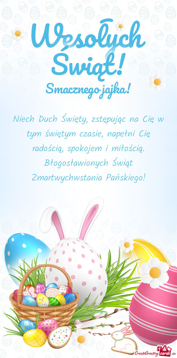 Niech Duch Święty, zstępując na Cię w tym świętym czasie, napełni Cię radością, spokojem