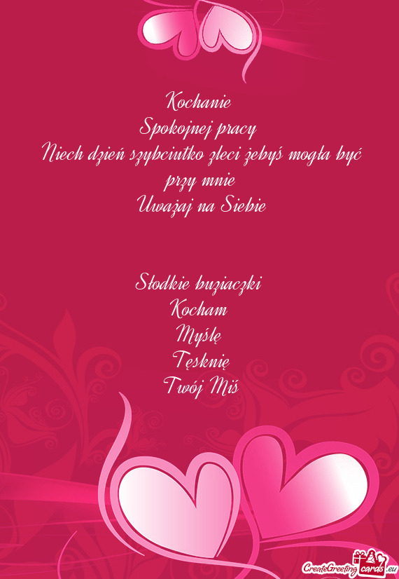 Niech dzień szybciutko zleci żebyś mogła być przy mnie