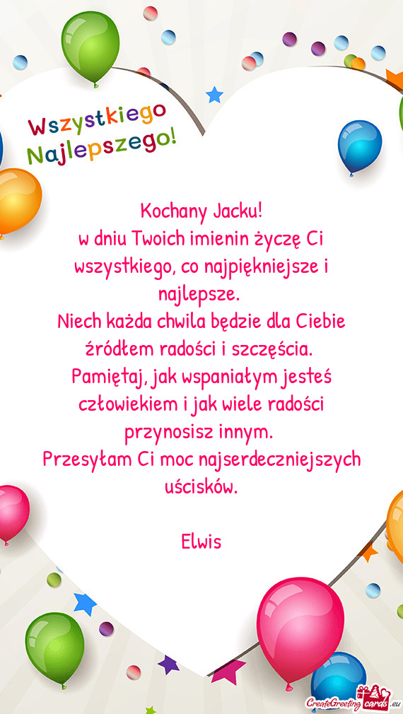 Niech każda chwila będzie dla Ciebie źródłem radości i szczęścia