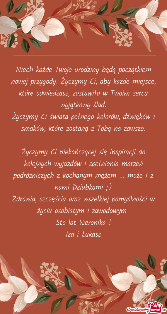 Niech każde Twoje urodziny będą początkiem nowej przygody. Życzymy Ci, aby każde miejsce, któ