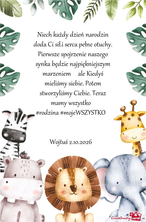 Niech każdy dzień narodzin doda Ci sił.i serca pełne otuchy. Pierwsze spojrzenie naszego synka b