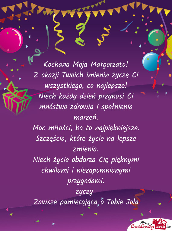 Niech każdy dzień przynosi Ci mnóstwo zdrowia i spełnienia marzeń