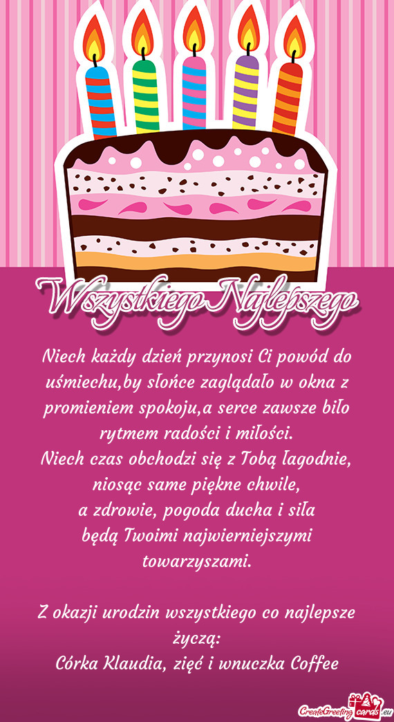 Niech każdy dzień przynosi Ci powód do uśmiechu,by słońce zaglądało w okna z promieniem spok