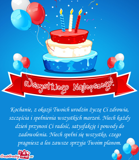 Niech każdy dzień przynosi Ci radość, satysfakcję i powody do zadowolenia. Niech spełni się w