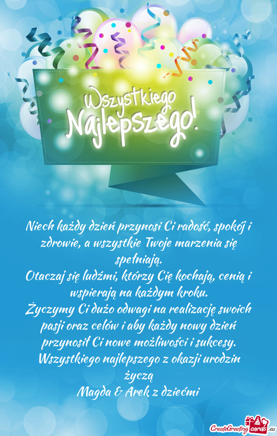 Niech każdy dzień przynosi Ci radość, spokój i zdrowie, a wszystkie Twoje marzenia się spełni