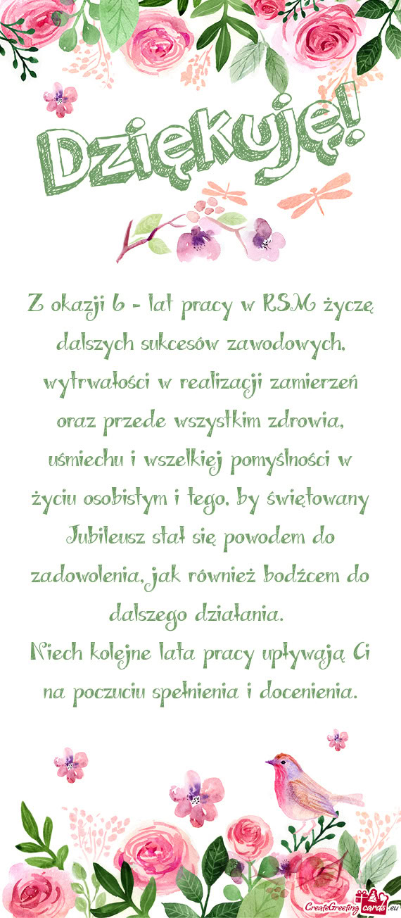Niech kolejne lata pracy upływają Ci na poczuciu spełnienia i docenienia