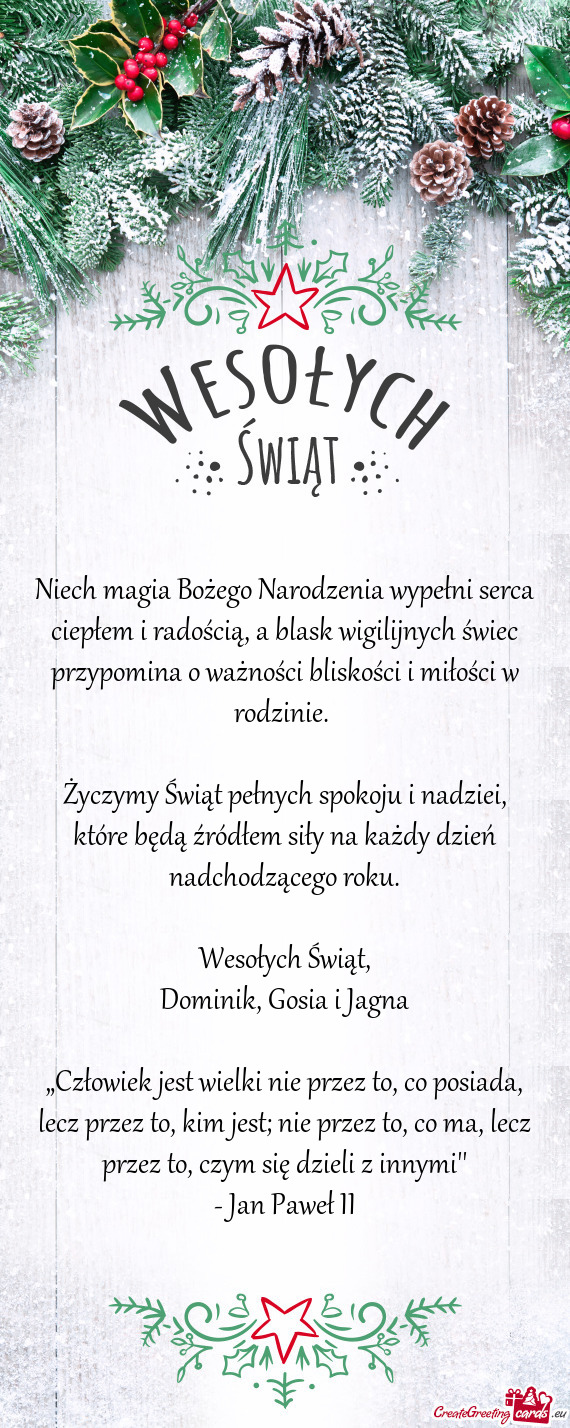 Niech magia Bożego Narodzenia wypełni serca ciepłem i radością, a blask wigilijnych świec przy