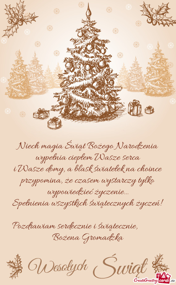 Niech magia Świąt Bożego Narodzenia wypełnia ciepłem Wasze serca
 i Wasze domy