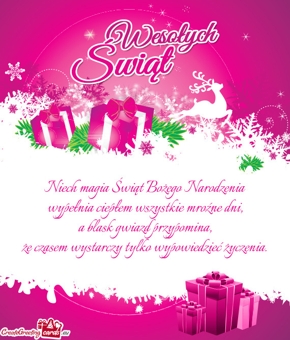 Niech magia Świąt Bożego Narodzenia  wypełnia ciepłem wszystkie mroźne