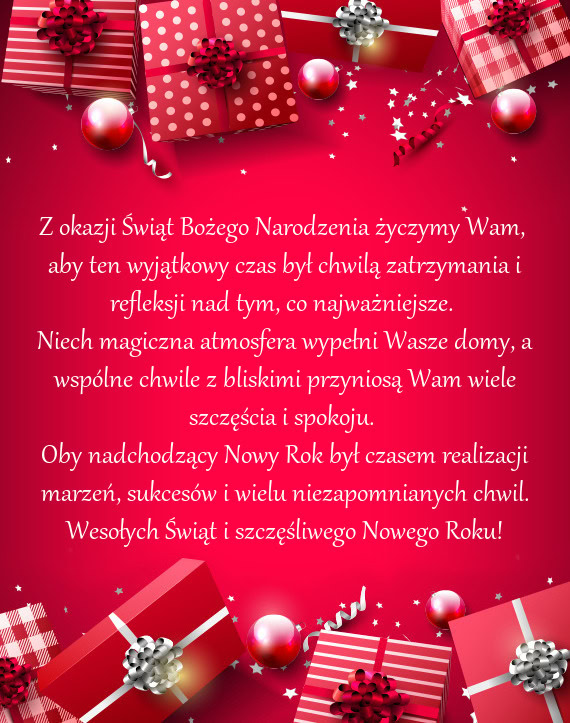 Niech magiczna atmosfera wypełni Wasze domy, a wspólne chwile z bliskimi przyniosą Wam wiele szcz