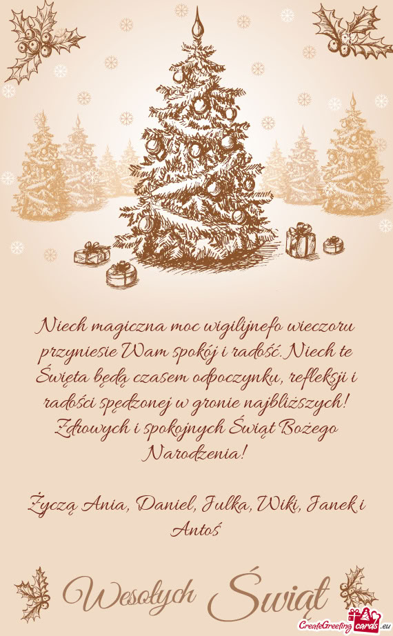 Niech magiczna moc wigilijnefo wieczoru przyniesie Wam spokój i radość. Niech te Święta będą