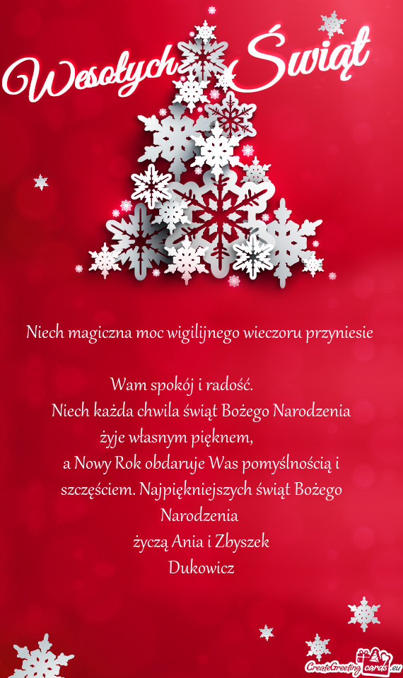 Niech magiczna moc wigilijnego wieczoru przyniesie  Wam spokój i radość