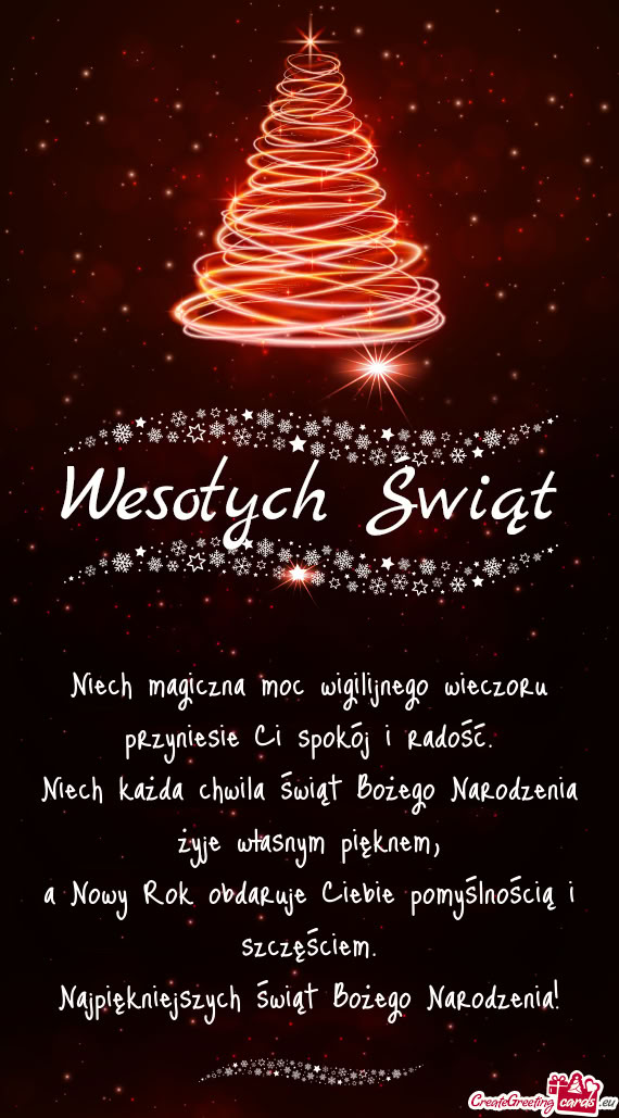 Niech magiczna moc wigilijnego wieczoru przyniesie Ci spokój i radość.