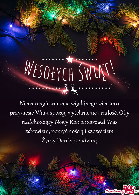 Niech magiczna moc wigilijnego wieczoru przyniesie Wam spokój, wytchnienie i radość. Oby nadchodz