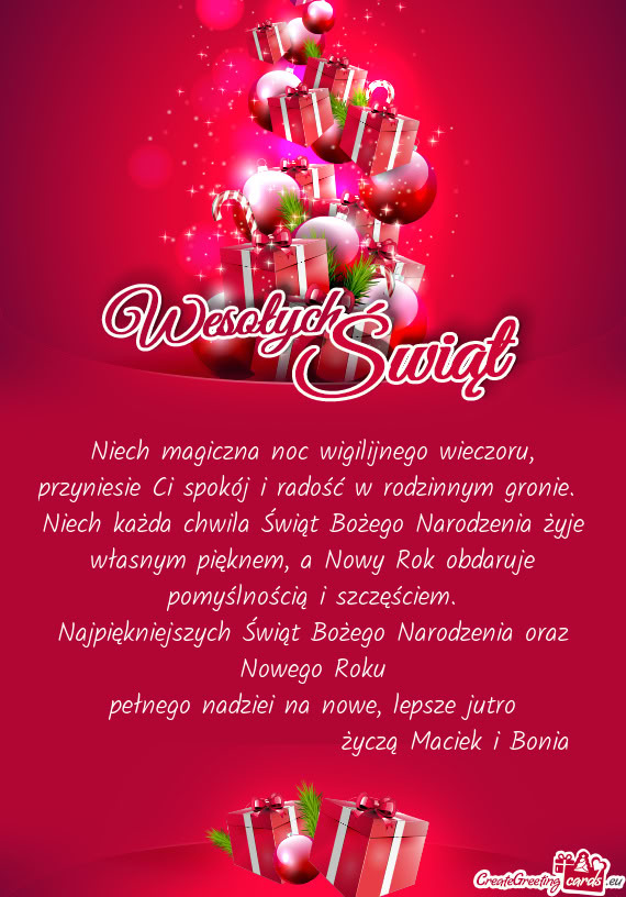 Niech magiczna noc wigilijnego wieczoru, przyniesie Ci spokój i radość w rodzinnym gronie