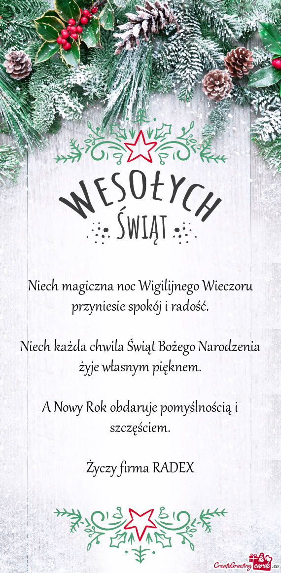 Niech magiczna noc Wigilijnego Wieczoru przyniesie spokój i radość.