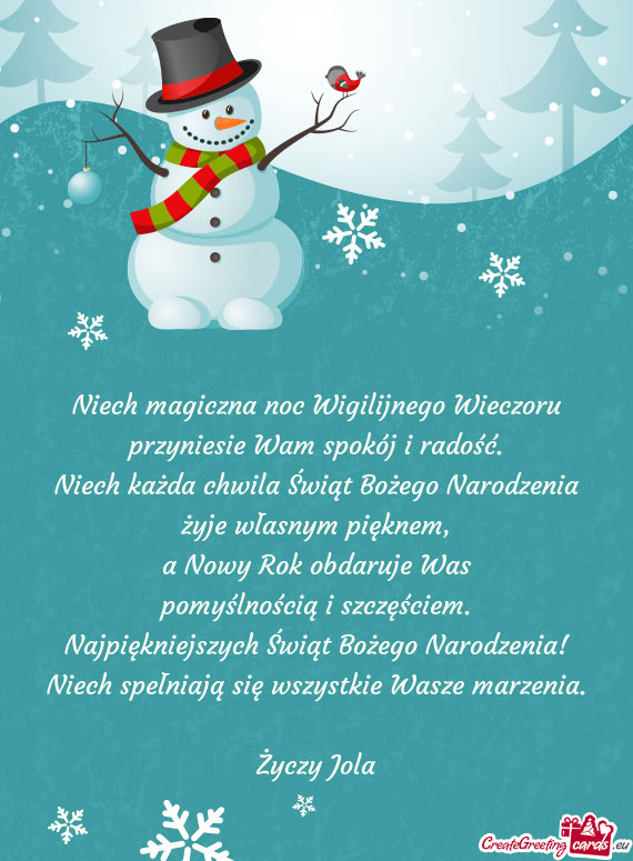 Niech magiczna noc Wigilijnego Wieczoru  przyniesie Wam spokój i radość.