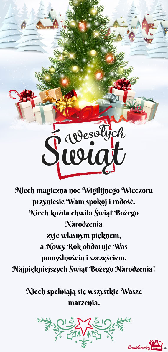 Niech magiczna noc Wigilijnego Wieczoru  przyniesie Wam spokój i radość.