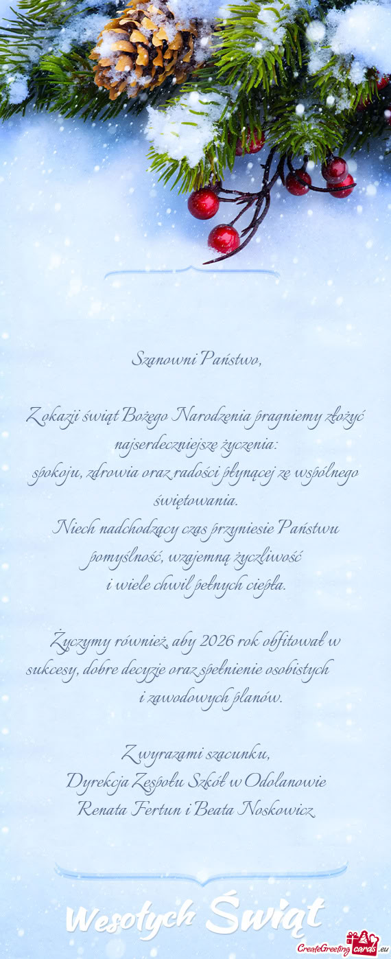 Niech nadchodzący czas przyniesie Państwu pomyślność, wzajemną życzliwość