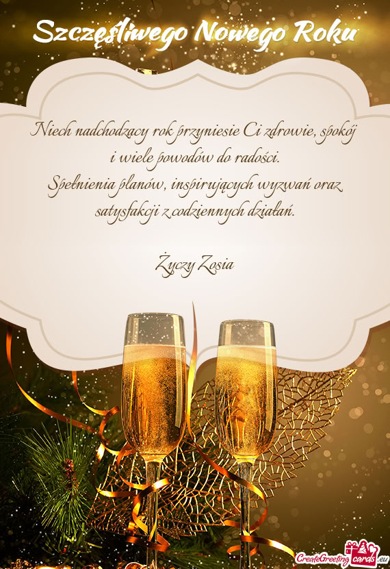 Niech nadchodzacy rok przyniesie Ci zdrowie, spokój