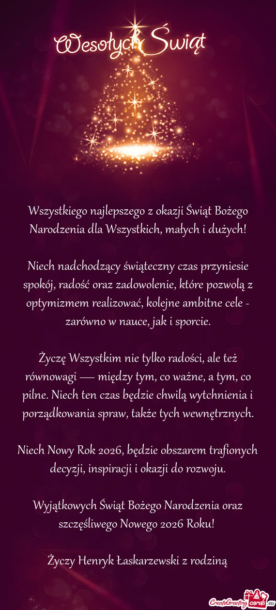 Niech nadchodzący świąteczny czas przyniesie spokój, radość oraz zadowolenie, które pozwolą