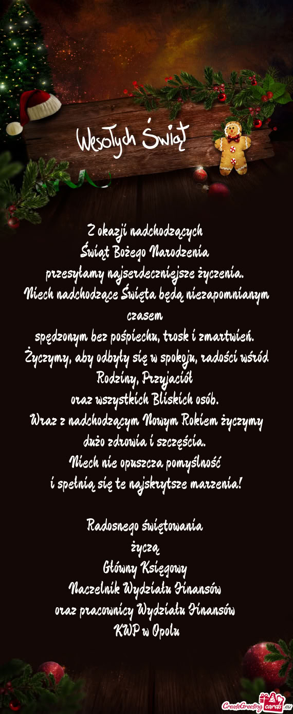 Niech nie opuszcza pomyślność i spełnią się te najskrytsze marzenia! Radosnego święt