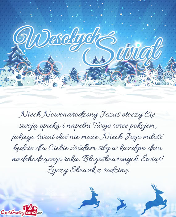 Niech Nowonarodzony Jezus otoczy Cię swoją opieką i napełni Twoje serce pokojem, jakiego świat