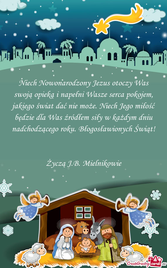 Niech Nowonarodzony Jezus otoczy Was swoją opieką i napełni Wasze serca pokojem, jakiego świat d