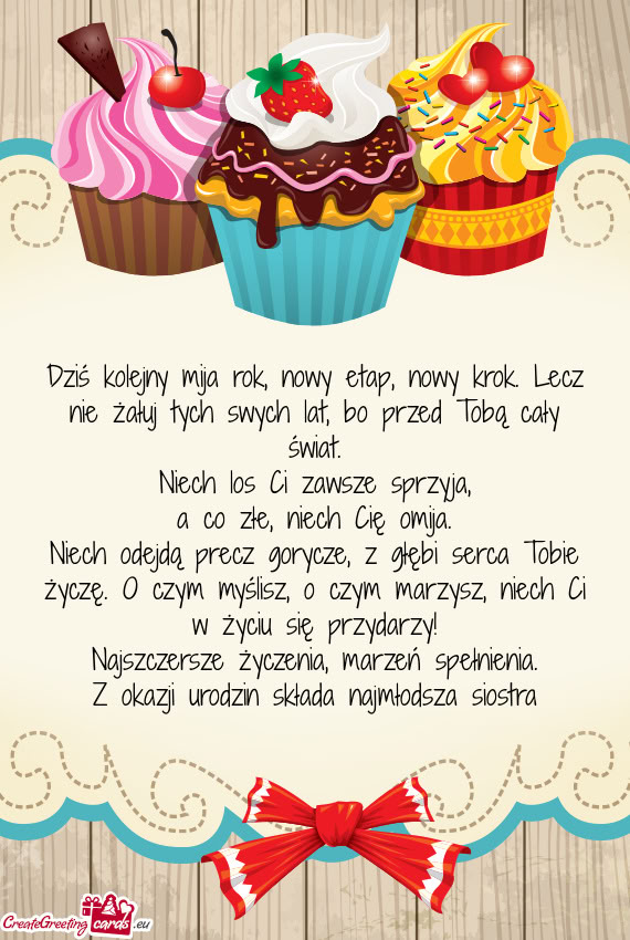 Niech odejdą precz gorycze, z głębi serca Tobie życzę. O czym myślisz, o czym marzysz, niech C