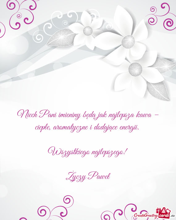 Niech Pani imieniny będą jak najlepsza kawa – ciepłe, aromatyczne i dodające energii