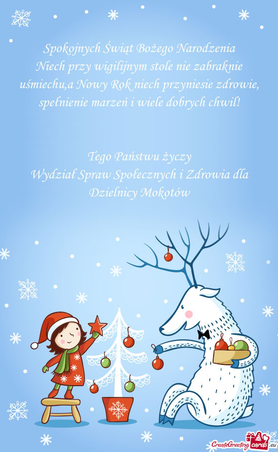 Niech przy wigilijnym stole nie zabraknie uśmiechu,a Nowy Rok niech przyniesie zdrowie, spełnienie