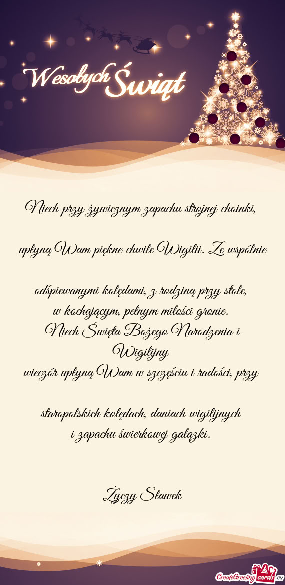 Niech przy żywicznym zapachu strojnej choinki,   upłyną Wam piękne chwile