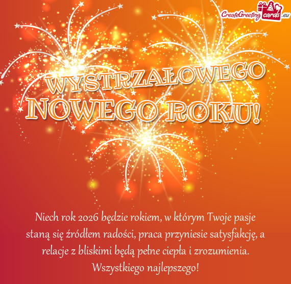 Niech rok 2026 będzie rokiem, w którym Twoje pasje staną się źródłem radości, praca przynies