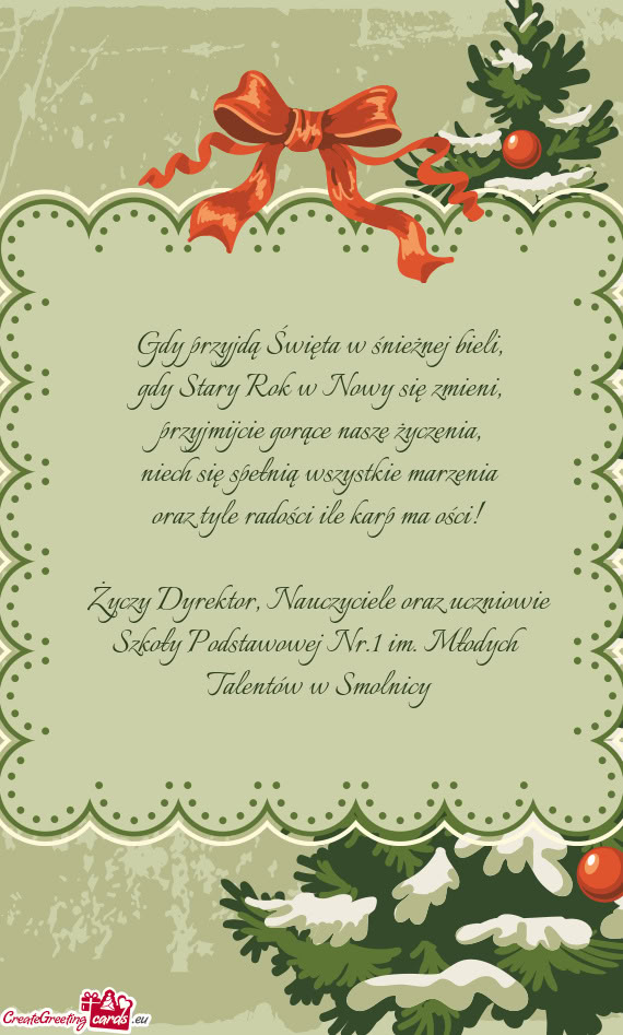 Niech się spełnią wszystkie marzenia oraz tyle radości ile karp ma ości! Dyrektor