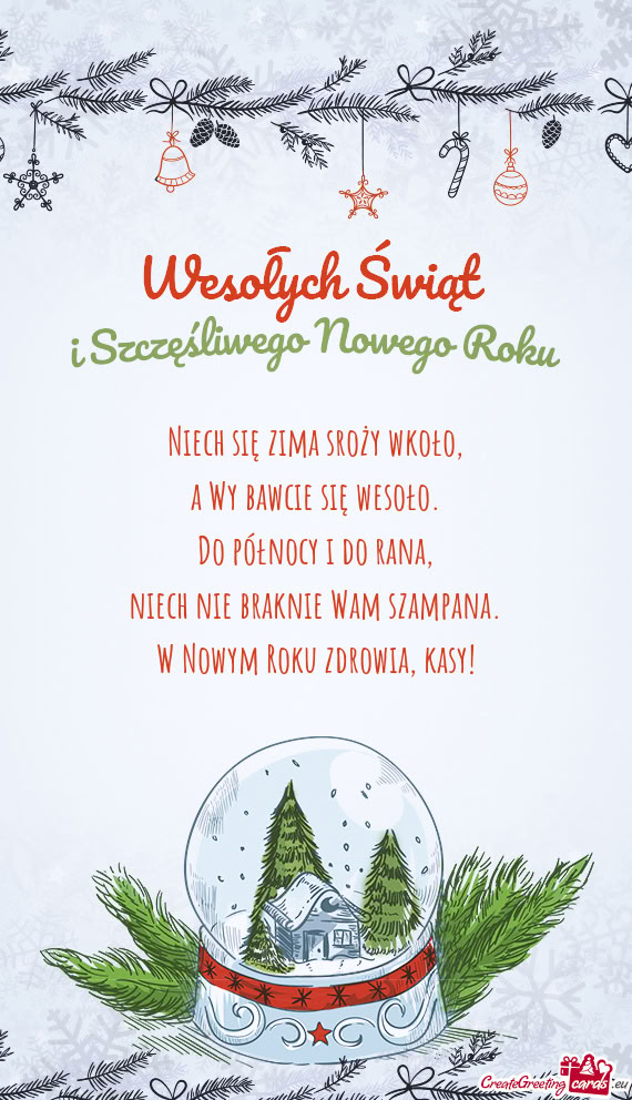 Niech się zima sroży wkoło,  a Wy bawcie się wesoło.  Do północy i do