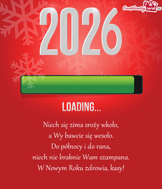 Niech się zima sroży wkoło,  a Wy bawcie się wesoło.  Do północy i do