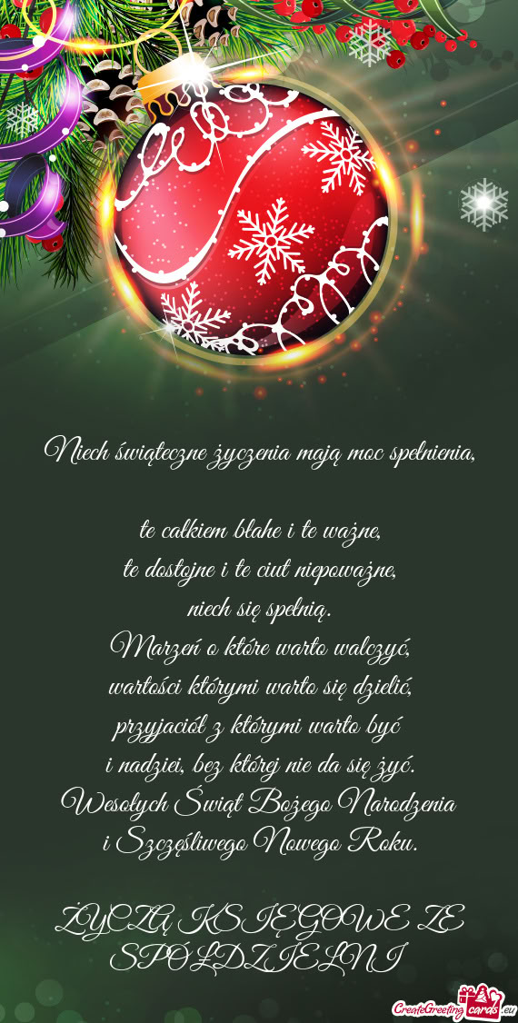Niech świąteczne życzenia mają moc spełnienia,  te całkiem błahe i te