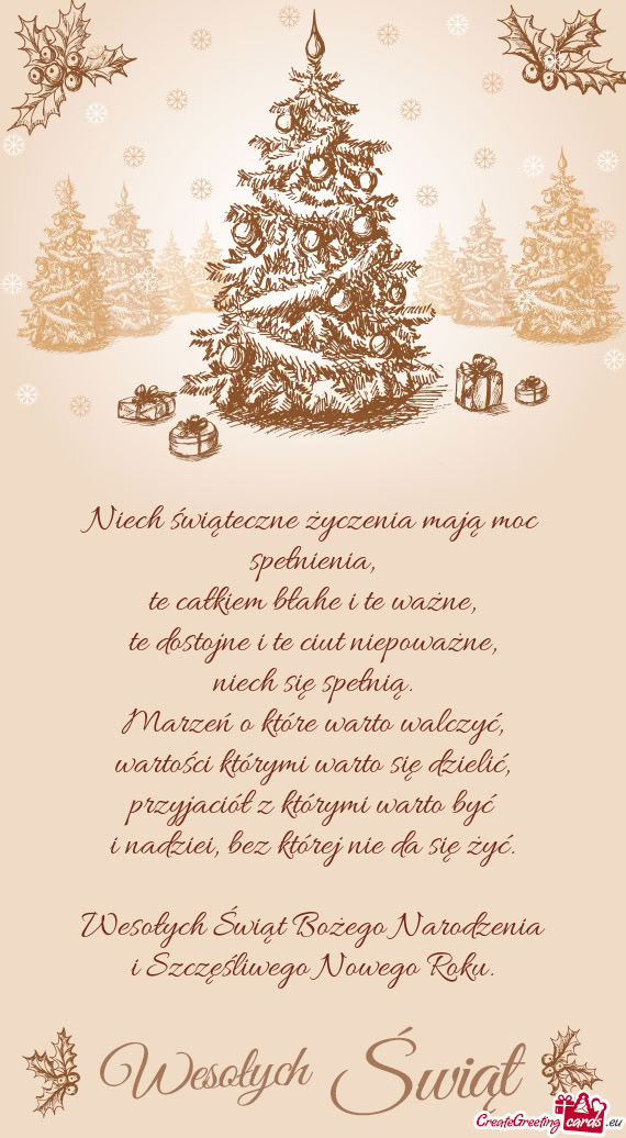 Niech świąteczne życzenia mają moc spełnienia,  te całkiem błahe i te