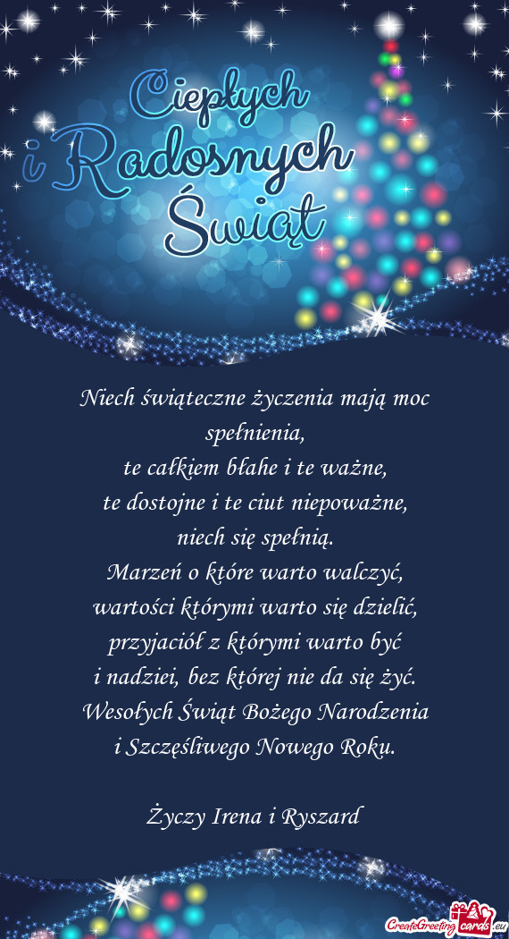 Niech świąteczne życzenia mają moc spełnienia,  te całkiem błahe i te