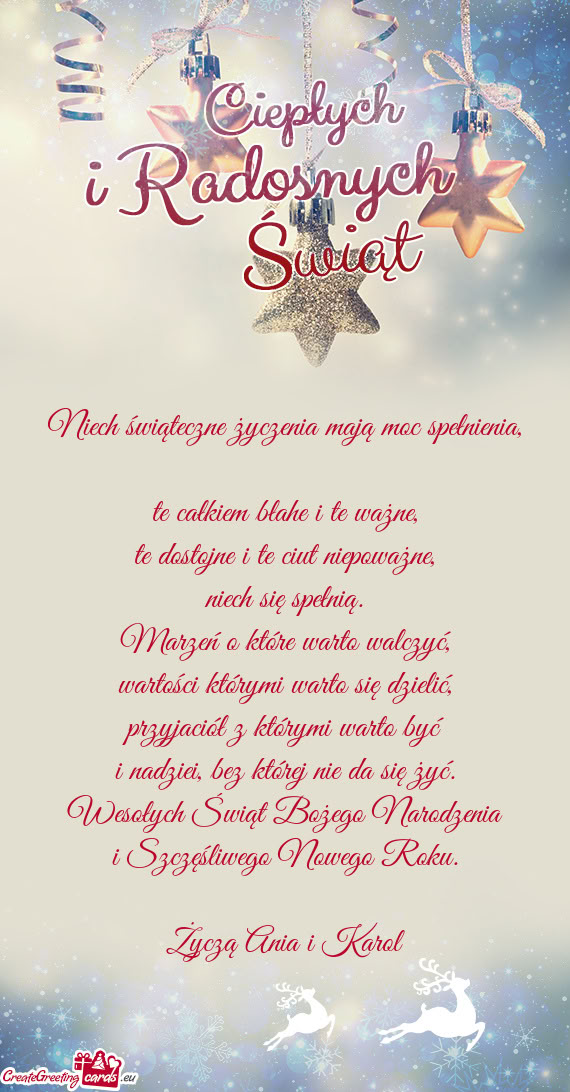 Niech świąteczne życzenia mają moc spełnienia,  te całkiem błahe i te