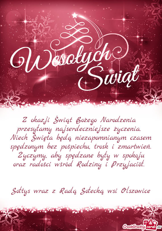 Niech Święta będą niezapomnianym czasem spędzonym bez pośpiechu, trosk i zmartwień. Życzymy